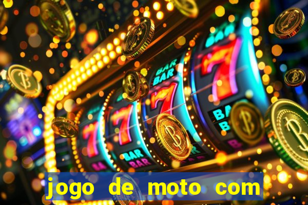 jogo de moto com dinheiro infinito